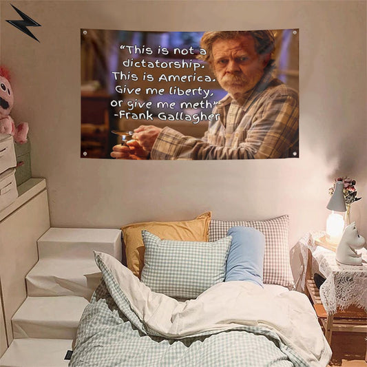Fyon Shameless Frank Gallagher Quote Wall Flag Decor Banner