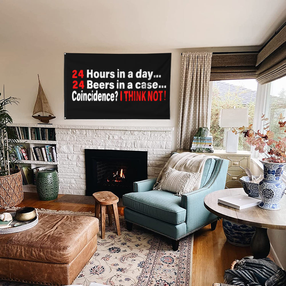 Fyon 24 Hours in a day 24 Beers in a Case Coincidence Flag Indoor and Outdoor Banner
