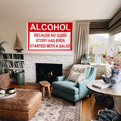 Fyon Alcohol Because no Good Story Has Ever Started With A Salad Flag Indoor and Outdoor Banner