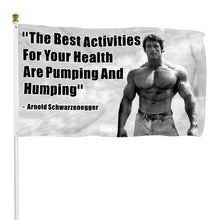 Fyon Arnold Schwarzenegger flag Pumping and Humping Funny Quote Flag Banner