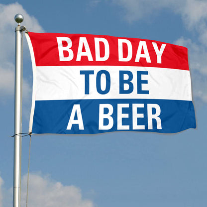 Fyon Bad Day to be  a Beer Flag Banner
