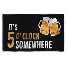 Fyon Beer It's 5 o'clock Somewhere Flag  Indoor and Outdoor Banner