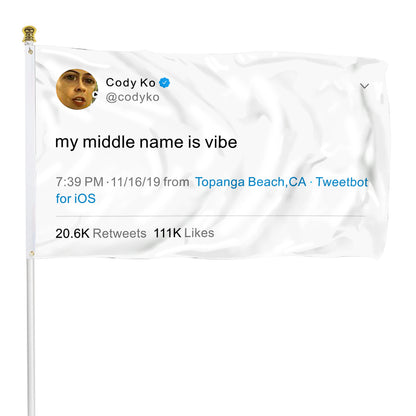 Fyon Cody Ko Funny twitter Banner flag My middle name is vibe Funny Indoor and outdoor banner