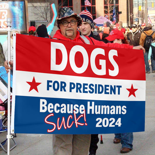 Fyon Dogs President 2024 Humans Suck Flag Indoor and Outdoor Banner