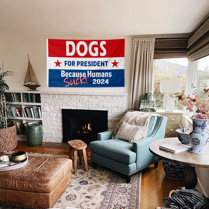 Fyon Dogs President 2024 Humans Suck Flag Indoor and Outdoor Banner
