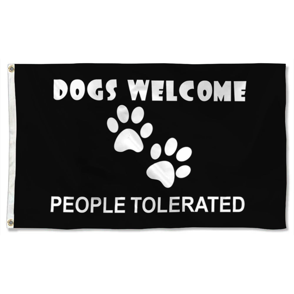 Fyon Dogs Welcome People Tolerated Flag Indoor and Outdoor Banner