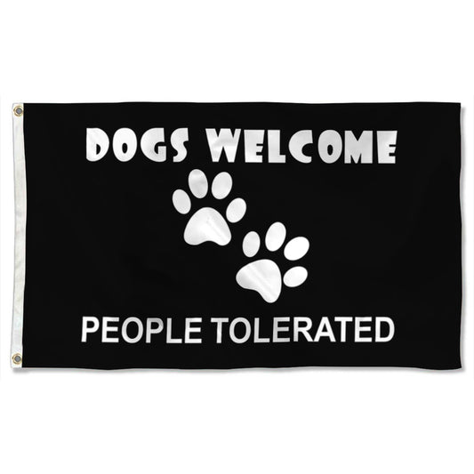 Fyon Dogs Welcome People Tolerated Flag Indoor and Outdoor Banner