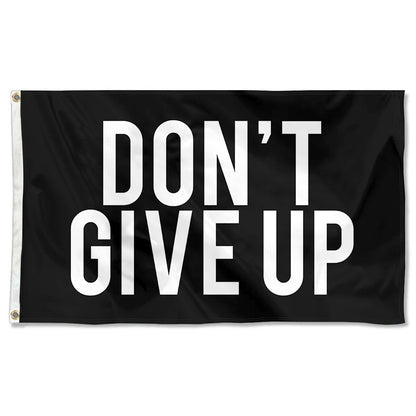 Fyon Don't Give Up Flag Black Indoor and Outdoor Banner