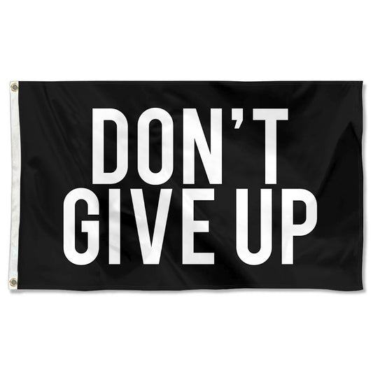 Fyon Don't Give Up Flag Black Indoor and Outdoor Banner
