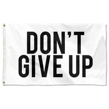 Fyon Don't Give Up Flag White Indoor and Outdoor Banner