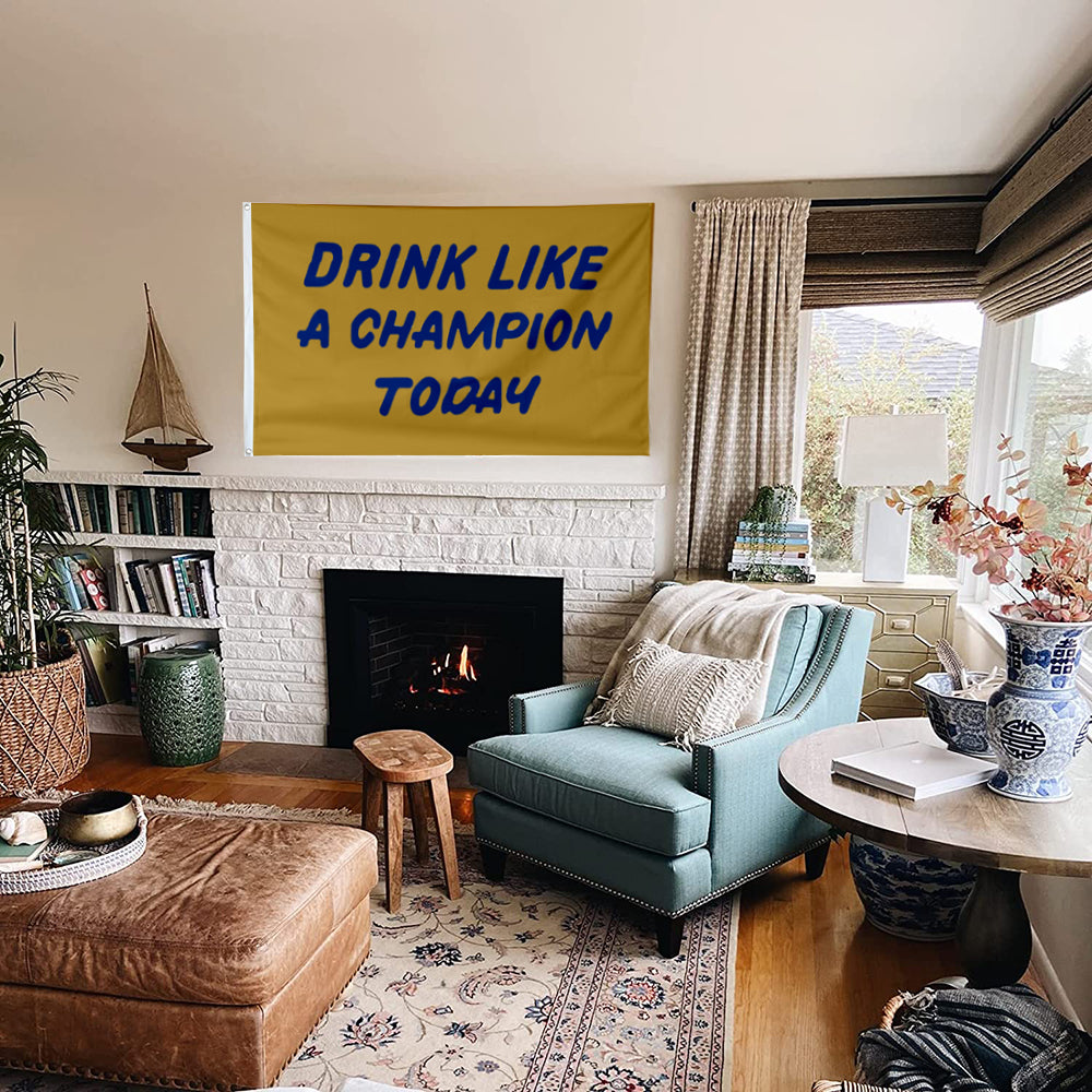 Fyon Drink Like a Champion Today Flag  Indoor and Outdoor Banner