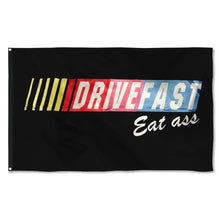 Fyon Drive Fasr Eat Ass Flag  Indoor and Outdoor Banner