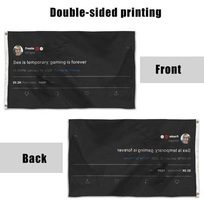 Fyon Froste Tweet Sex is temporary gaming Flag Indoor and outdoor banner