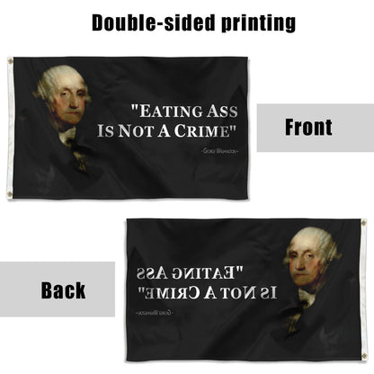 Fyon George Washington Eating Ass is Not a Crime Funny Quote flag Indoor and outdoor banner