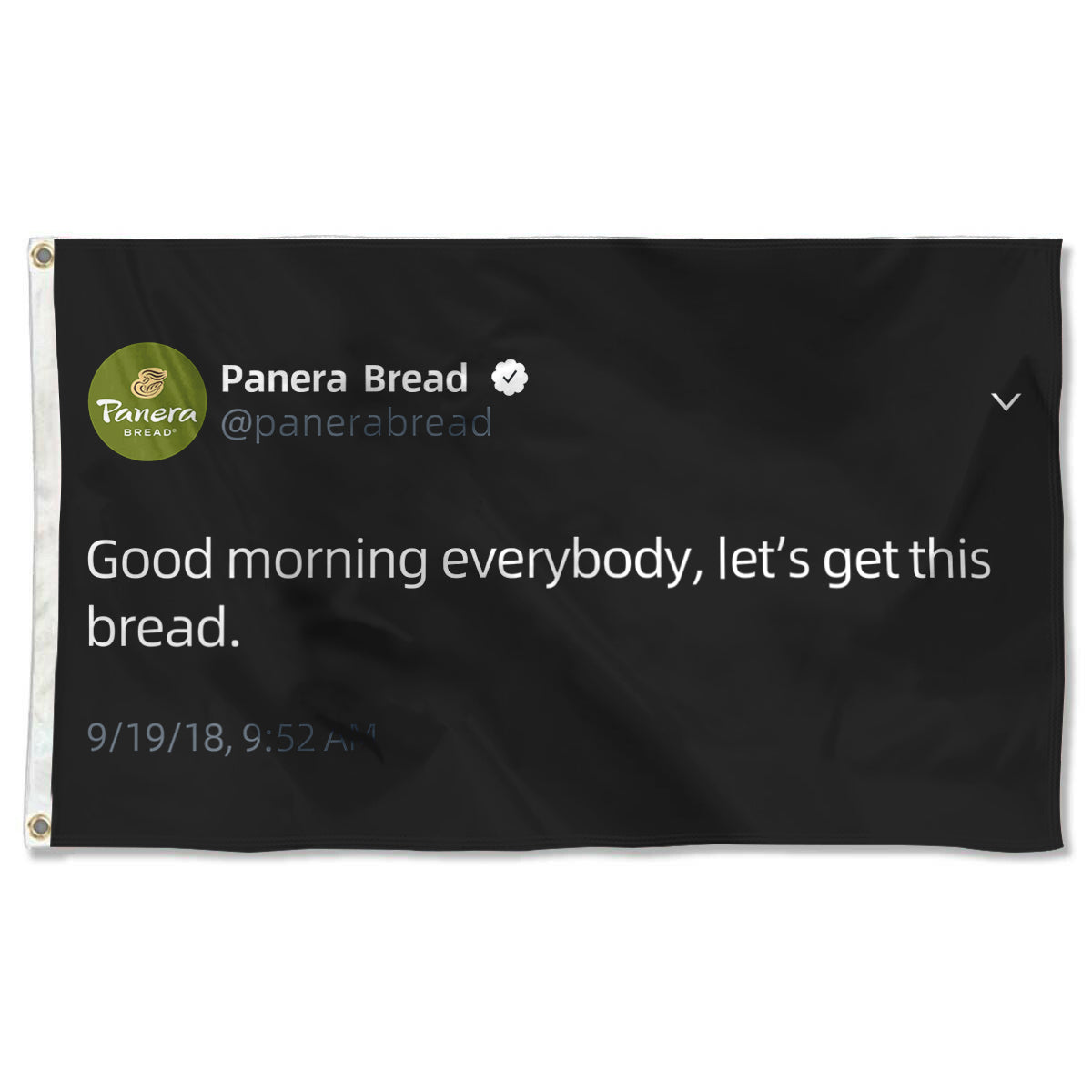 Fyon Good morning everybody let's get this bread Panera Bread Tweet flag Indoor and outdoor banner