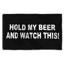 Fyon Hold my Beer and Watch This Flag  Indoor and Outdoor Banner