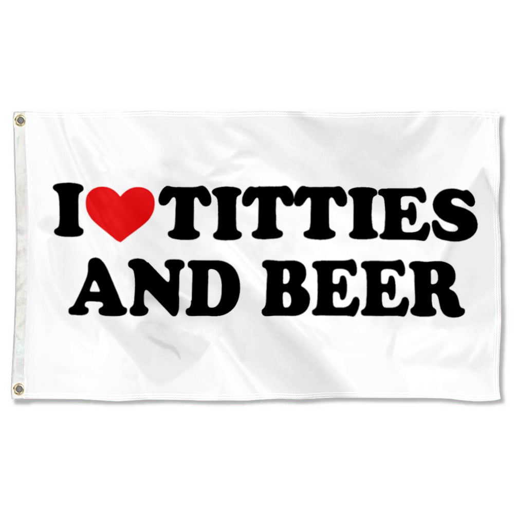 Fyon I Love Titties and Beer Flag Banner White Indoor and Outdoor