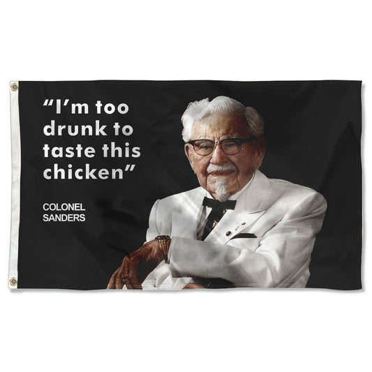 Fyon I'm too drunk to taste this chicken Flag Banner