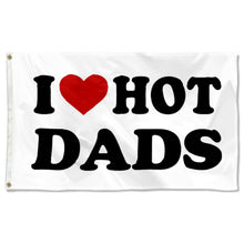 Fyon I love Hot Dads Beer Flag Banner White  Indoor and Outdoor Banner