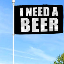 Fyon I need a Beer Flag Banner Black  Indoor and Outdoor Banner