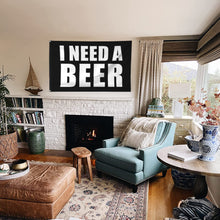 Fyon I need a Beer Flag Banner Black  Indoor and Outdoor Banner