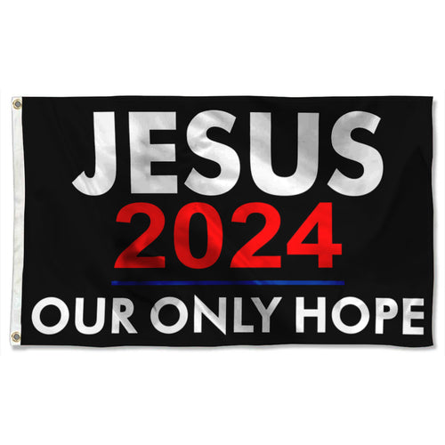 Fyon Jesus 2024 Our Only Hope Flag Banner