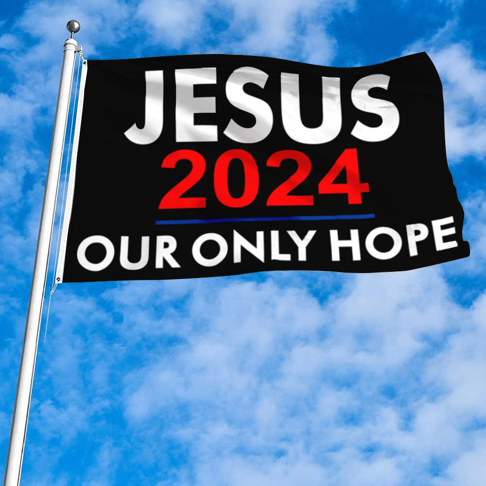 Fyon Jesus 2024 Our Only Hope Flag Banner