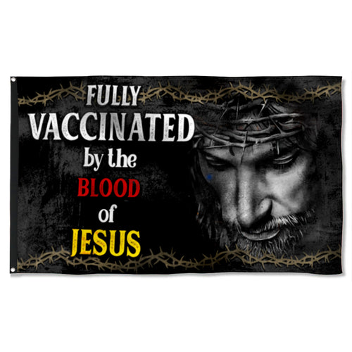 Fyon Jesus Fully Vaccinated By The Blood Of Jesus Flag 41122 Indoor and outdoor banner