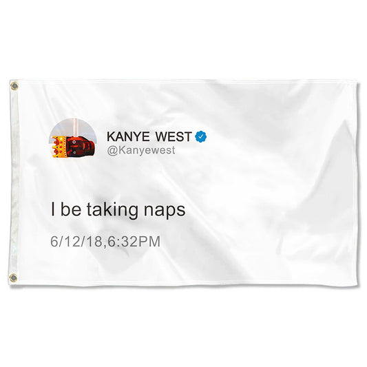 Fyon Kayne Funny twitter Flag Banner I be taking naps Indoor and Outdoor Banner