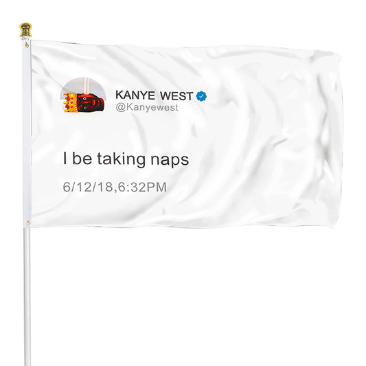 Fyon Kayne Funny twitter Flag Banner I be taking naps Indoor and Outdoor Banner