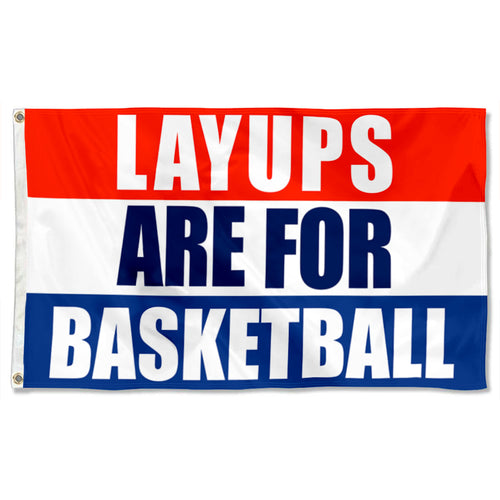 Fyon Layups Are For Basketball Flag Indoor and outdoor banner