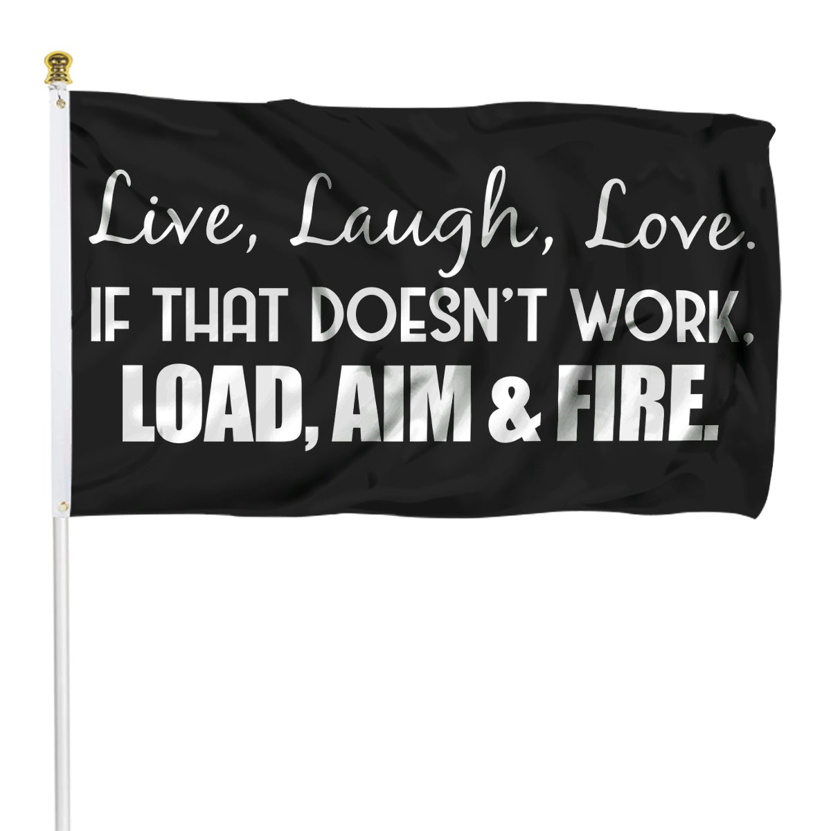 Fyon Live Laugh Love If That Does't Work Load Aim & Fire flag Indoor and outdoor banner