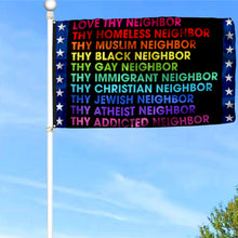 Fyon Love Thy Neighbor Peace Feminism BLM Homeless LGBT Flag Banner 41577 Indoor and Outdoor Banner