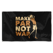 Fyon Make Par Not War Flag Indoor and outdoor banner