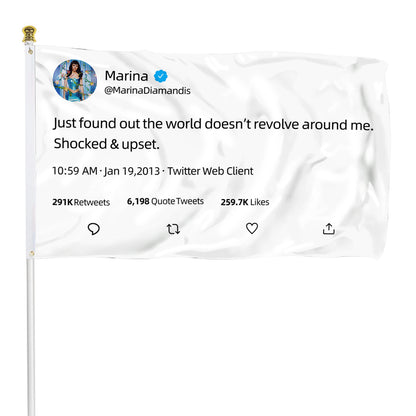 Fyon Marina Diamandis flag Just Found Out The World Doesn’t Revolve Around Me Shocked & Upset Fake Tweet Funny Indoor and outdoor banner