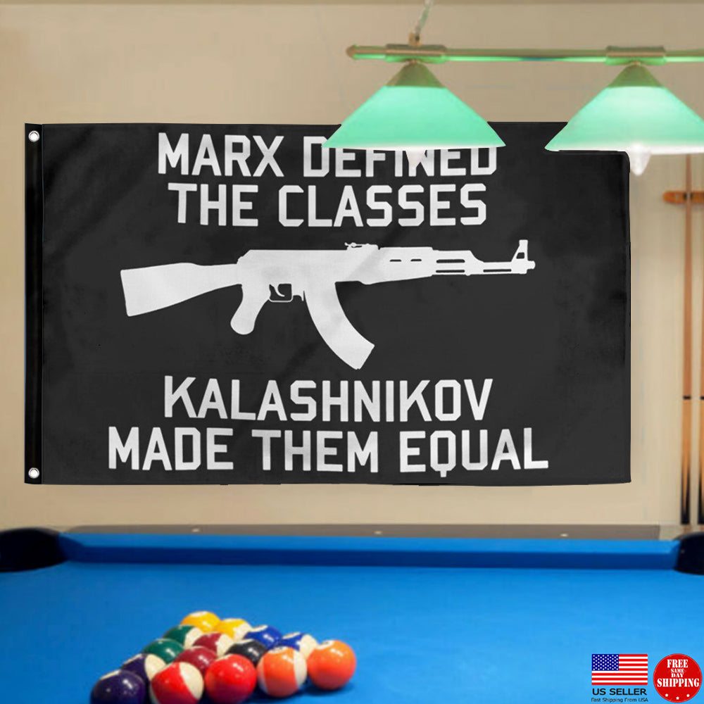 Fyon Marx Defined The Classes, Kalashnikov Made Them Equal AK47  Flag Indoor and Outdoor Banner