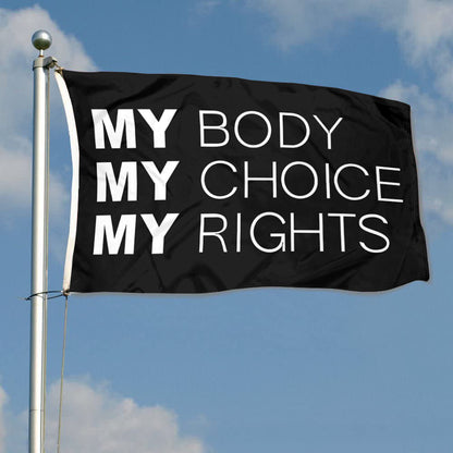 Fyon My Body My Choice My Rights Flag Banner