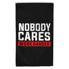 Fyon Nobody Cares Work Harder Flag Indoor and outdoor banner