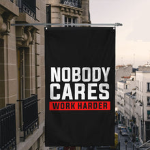 Fyon Nobody Cares Work Harder Flag Indoor and outdoor banner