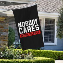 Fyon Nobody Cares Work Harder Flag Indoor and outdoor banner