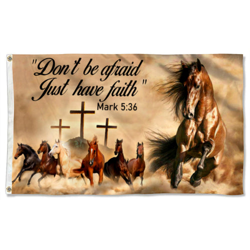 Fyon Running Horse Christian Don’t Be Afraid Just Have Faith Flag 41773  Indoor and outdoor banner