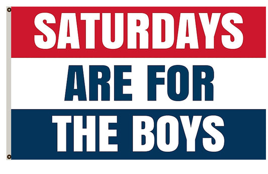 Fyon Saturdays Are For The Boys Flag