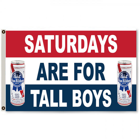 Fyon Saturdays are for tall Boys Blue Ribbon Beer Flag Banner Man Cave