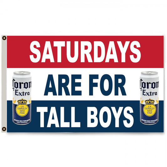Fyon Saturdays are for tall Boys Corona extra Beer Flag Banner Man Cave