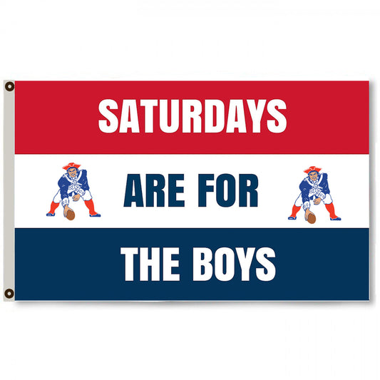 Fyon Saturdays are for the boys New England Patriots flag banner
