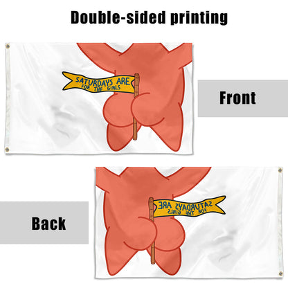 Fyon Saturdays are for the girls patrick star Funny Flag  Indoor and Outdoor Banner