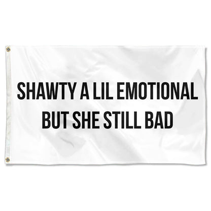 Fyon Shawty A Little Emotional Funny Flag Indoor and Outdoor Banner