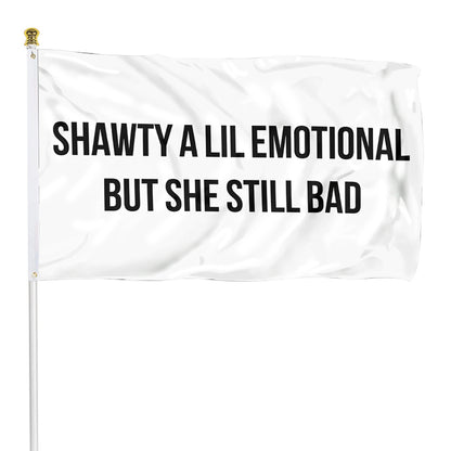 Fyon Shawty A Little Emotional Funny Flag Indoor and Outdoor Banner