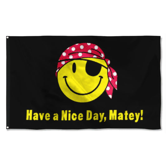 Fyon Smile Have a Nice Day, Matey Flag Indoor and Outdoor Banner