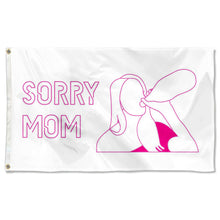 Fyon Sorry Mom Funny Flag Banner